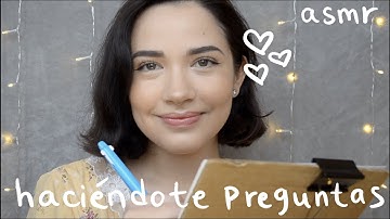 asmr español ♡ haciéndote preguntas personales