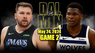 Dallas Mavericks vs Minnesota Timberwolves Full Game 2 Highlights  May 24, 2024 | 2024 NBA Playoffs