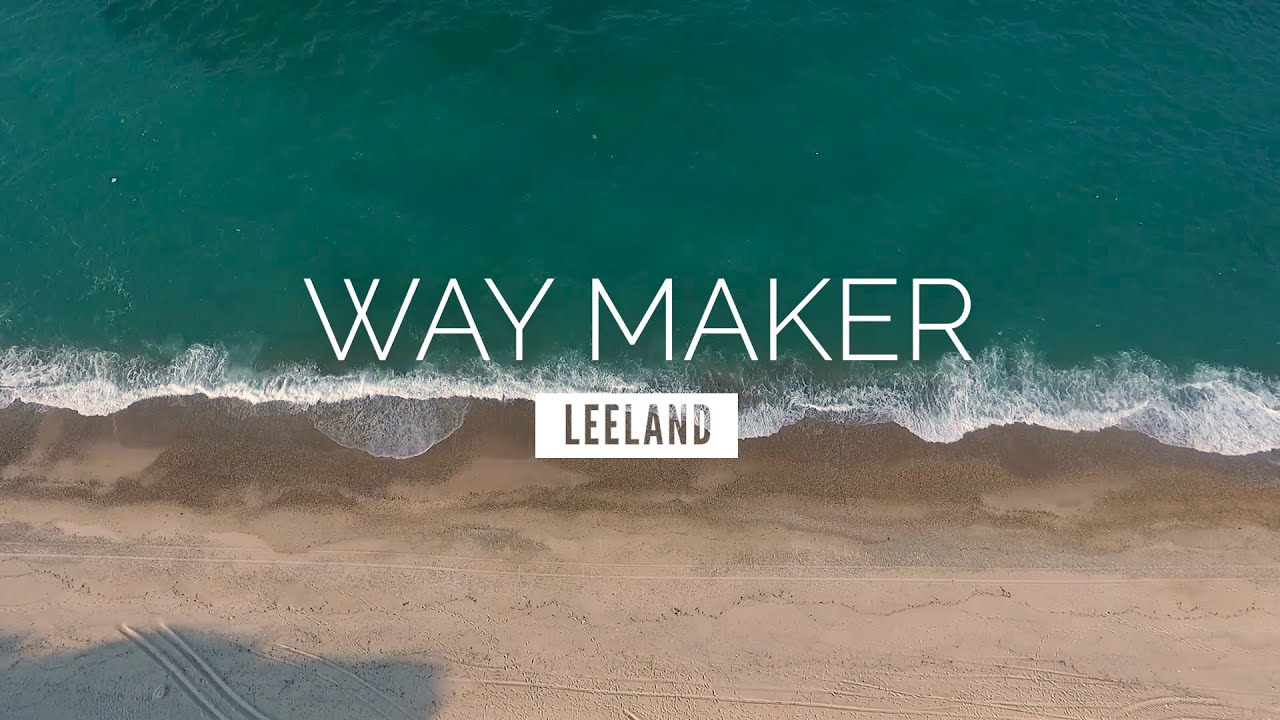 Way Maker   Leeland  LYRIC VIDEO