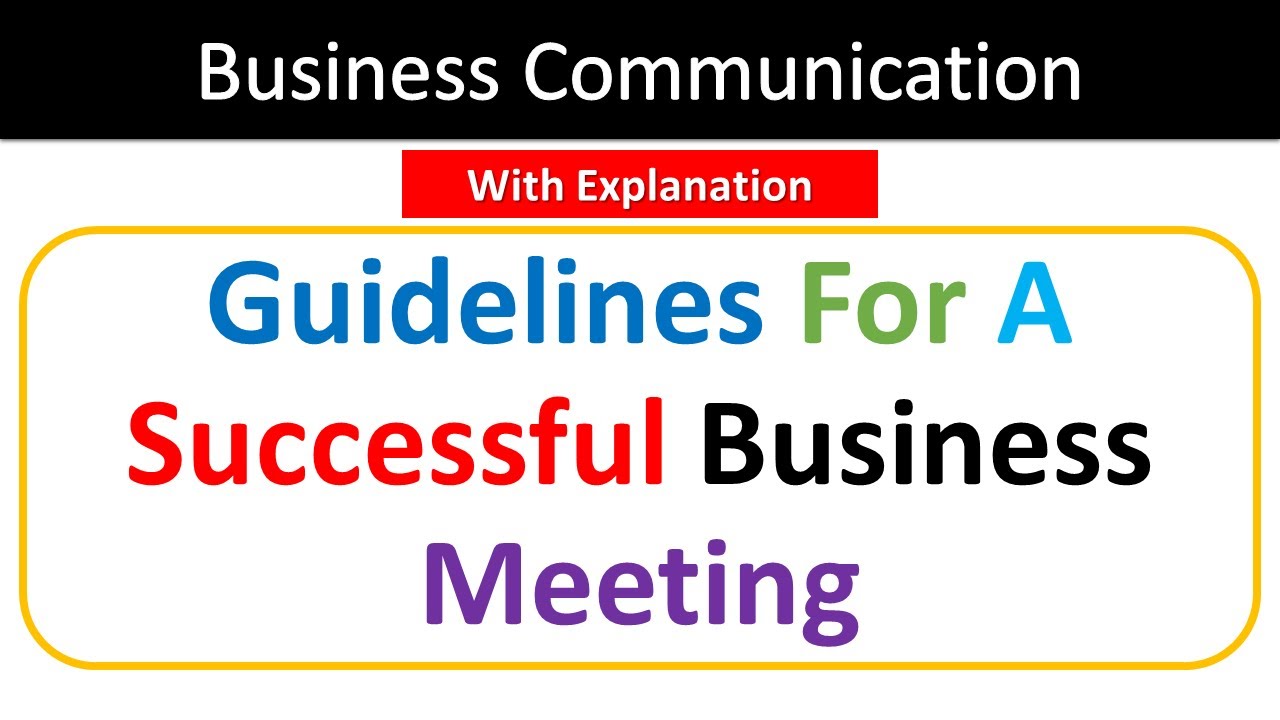 Guidelines For A Successful Business Meeting Business Communication guidelines-for-a-successful-business-meeting-business-communication