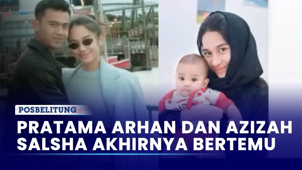 Pratama Arhan dan Azizah Salsha Akhirnya Bertemu Lagi Usai Cerai, Foto di Rumah Duka Jadi Sorotan