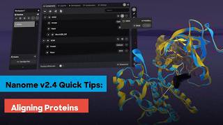 Nanome v2.4 Quick Tips: Aligning Proteins
