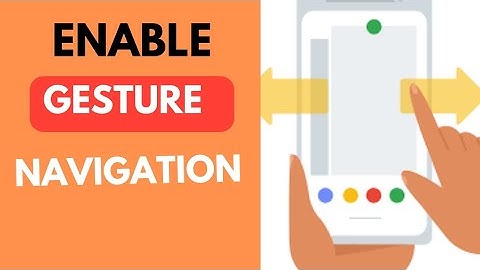 How to Enable Gesture Navigation & Hide Navigation Bar on Any Android Phone
