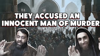 THEY ACCUSED AN INNOCENT MAN OF MURDER @YasirQadhi @BroHajji