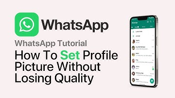 How To Set WhatsApp Profile Picture Without Losing Quality (2025 Update)