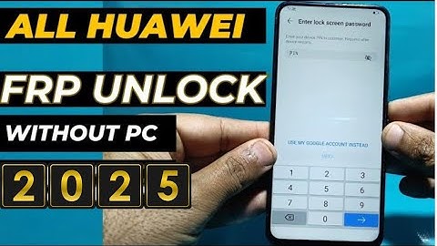 All Huawei FRP Unlock 2025/Huawei Google Account Bypass without PC
