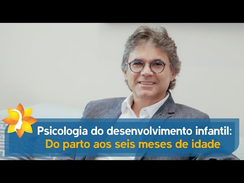 Vídeo: Psicologia Infantil: Do Nascimento à Idade Consciente