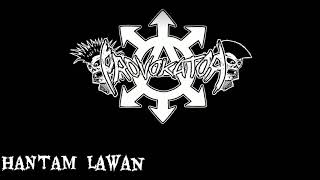 Provokator _ hantam lawan