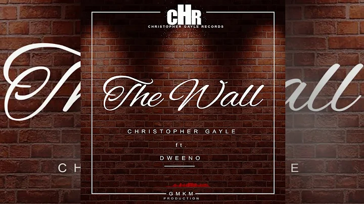 Christopher Gayle Ft  Dweeno - The Wall