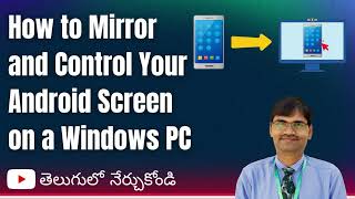 How to Mirror and Control Your Android Screen on a Windows PC | Tutorial in Telugu | Windows Tips