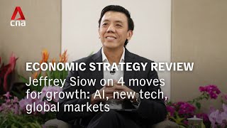 Economic Strategy Review: Acting Minister Jeffrey Siow on 4 moves to drive Singapore’s growth