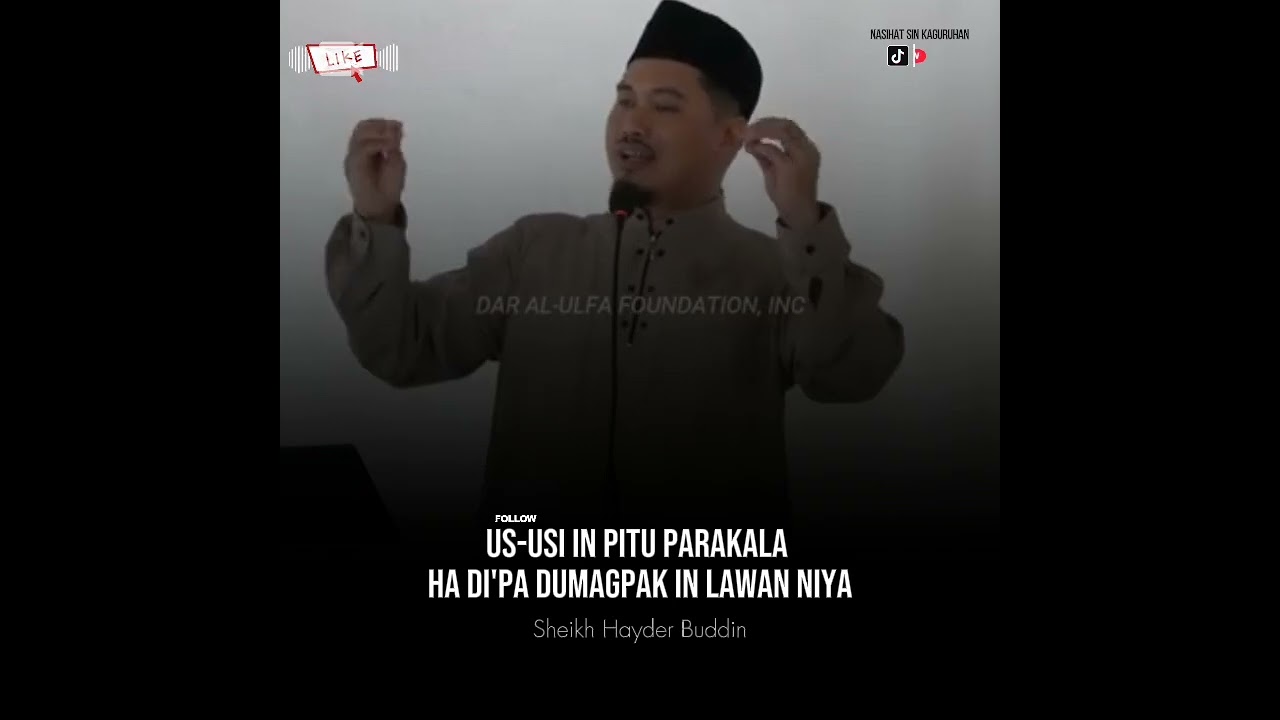 US-USI SAUTI IN PITU PARKALA' HA DI'PA DUMAGPAK IN LAWAN NIYA. Sheikh Hayder Buddin