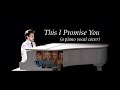 Nsync - This I Promise You (piano/vocal cover)