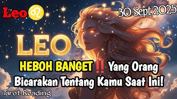 Leo♌ HEBOH BANGET‼️Yang Orang Bicarakan Tentang Kamu Saat Ini September 2025 - Mata Zodiak
