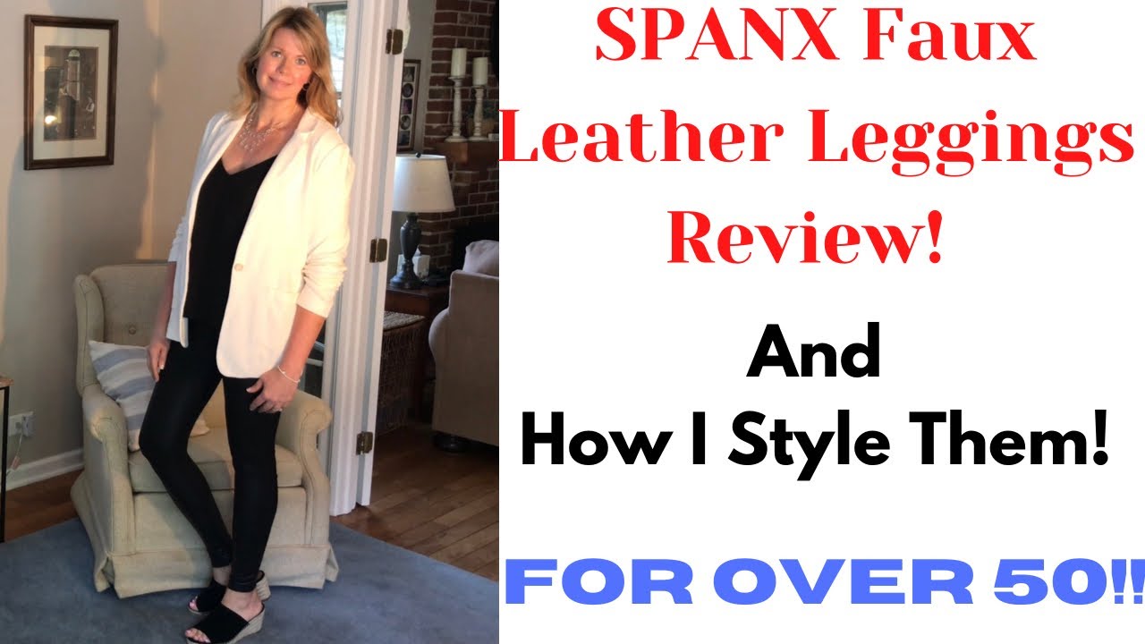 Spanx Faux Leather Leggings Review + 6 Ways to Style 