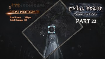 Fatal Frame: Maiden of Black Water (Blind) Part 22 ~ Welcome Back to Wet Girls Simulator.