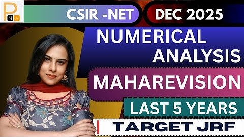 🚨MAHA Revision | Numerical Analysis Last 5 Years Revision | Target CSIR NET DEC 2025