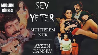 Sev Yeter Türk Filmi Full Restorasyonlu Müslüm Gürses