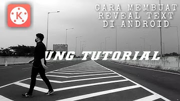 Cara Membuat Reveal Text di kinemaster | Tutorial Kinemaster #1