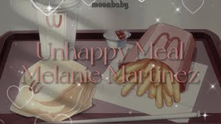 Unhappy Meal [lyrics] // Melanie Martinez
