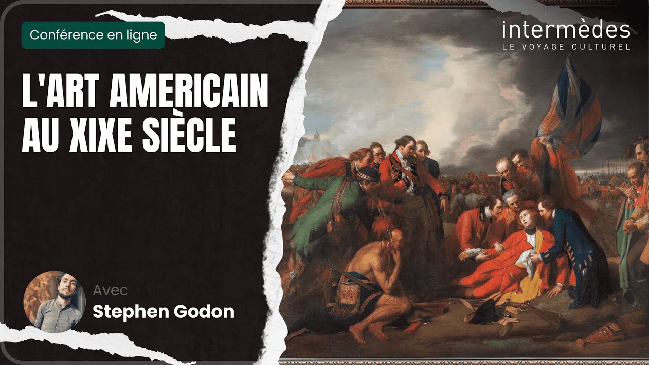 CONFÉRENCE : L'art américain au XIXe siècle I INTERMÈDES