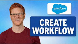How to Create Workflow in Salesforce [EASY TUTORIAL]