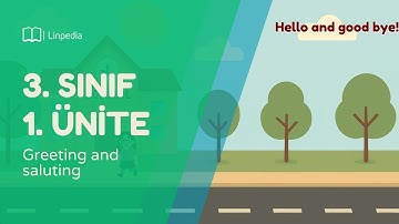 Hello and goodbye! (3rd Grade: Unit 1: Greeting and saluting)