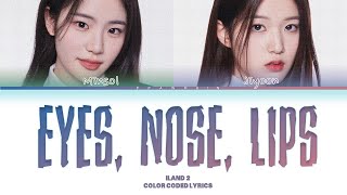 ILAND 2 'Eyes, Nose, Lips'  BY GROUNDERS Lyrics (color coded lyrics) Resimi