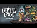 Death's Door - Episode One