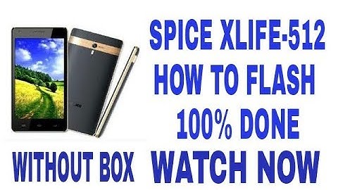 Spice Xlife-512 How To Flash 100% Done