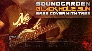 "Black Hole Sun" - Soundgarden | Bass w/ Tabs (HD 1080p Cover)