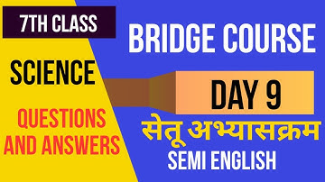 Bridge course | 7th class Science | Day 9 | Semi English |  सेतु अभ्यास सातवी विज्ञान  day 9 | Ans.