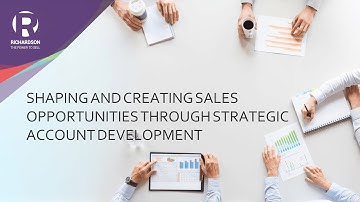 Shaping and Creating Sales Opportunities | Richardson Sales Training