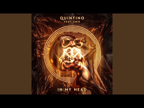 Quintino & Emie - In My Head