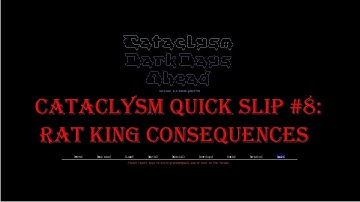 Cataclysm Quick Slip #8 - Rat King Consequences