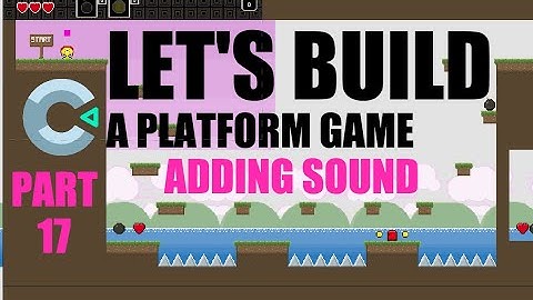 Construct 3 Platform Game Tutorial - Part 17 - Sound