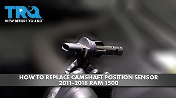 How to Replace Camshaft Sensor 2011-2018 RAM 1500