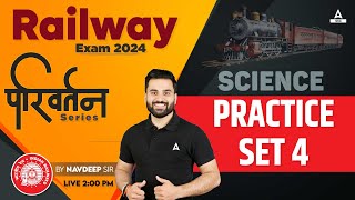 Railway Exam 2024 | Railway Science Class by Navdeep Sir | Science Practice Set 4