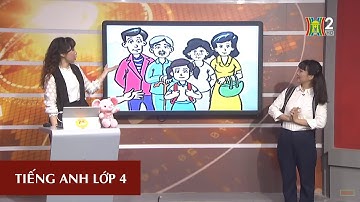 MÔN TIẾNG ANH - LỚP 4 | UNIT 12: WHAT DOES YOUR FATHER DO? | 19H45 NGÀY 19.03.2020