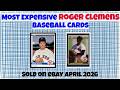 Roger Clemens Most Expensive eBay Sales Baseball Cards (April 2026)