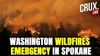 Washington Wildfires 2026 LIVE | Spokane Declares EMERGENCY, Over 65000 Forced To Evacuate