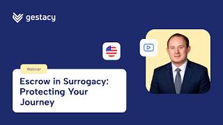 Escrow in Surrogacy: Protecting Your Journey