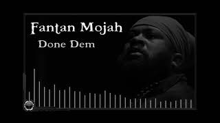 Fantan Mojah: Done Dem