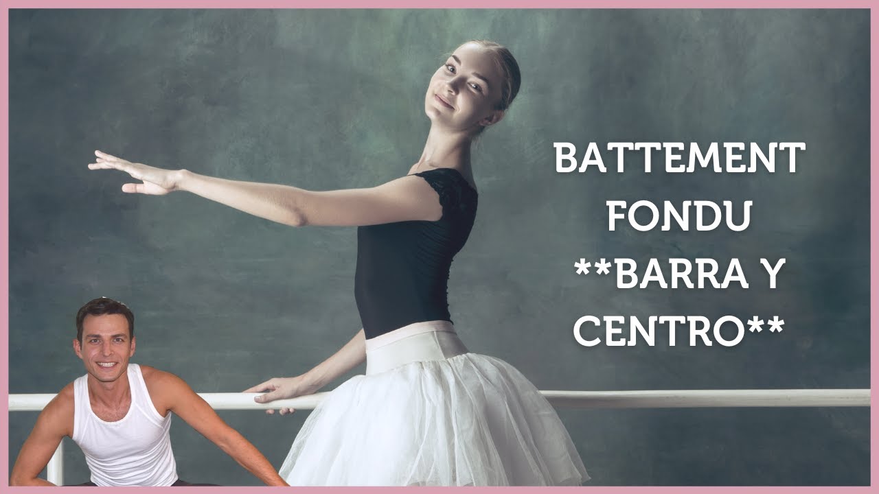 🩰 BATTEMENT FONDU 👉 Barra y Centro **15 combinaciones para tu clase de danza clásica**