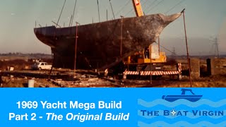 1969 Yacht Mega Build  Part 2, the original boat build