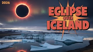 Witness the 2026 Solar Eclipse in AMAZING Iceland