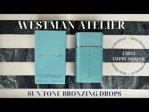NEW Westman Atelier Sun Tone Bronzing Drops | First Impressions