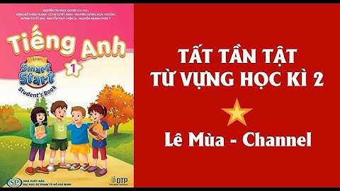 Từ vựng Tiếng Anh 1 Smart Start Học kì 2I Lê Mùa - Channel