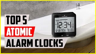 Top 5 Best Atomic Alarm Clocks In 2022