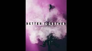 DJ JJ - Better Together (Official Audio)